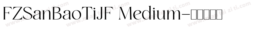 FZSanBaoTiJF Medium字体转换